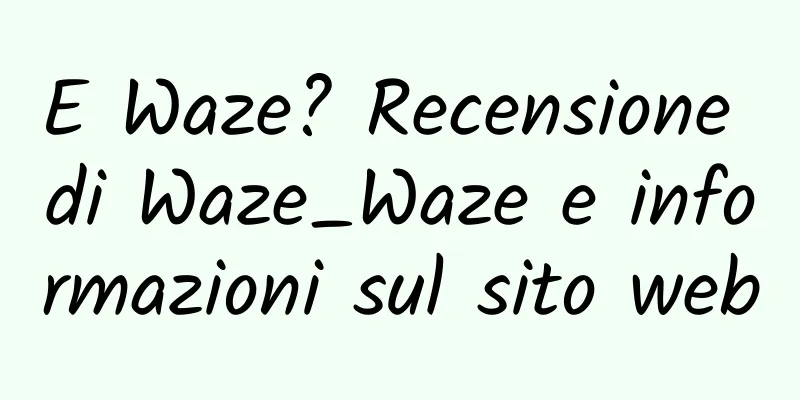 E Waze? Recensione di Waze_Waze e informazioni sul sito web