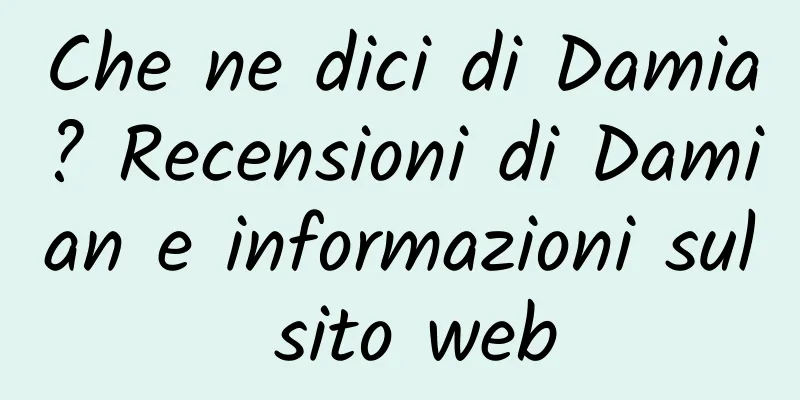 Che ne dici di Damia? Recensioni di Damian e informazioni sul sito web