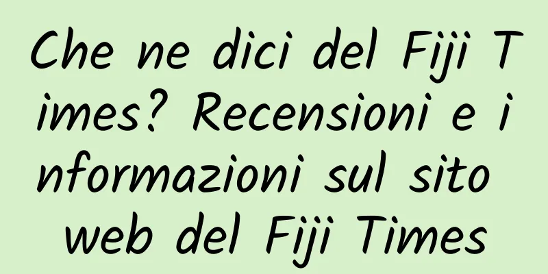 Che ne dici del Fiji Times? Recensioni e informazioni sul sito web del Fiji Times