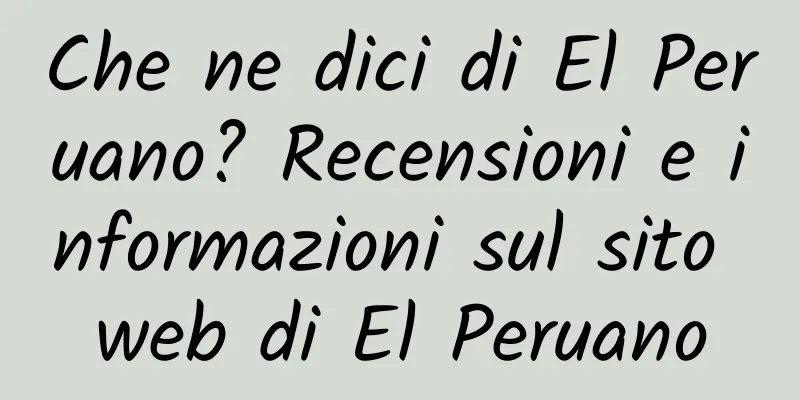 Che ne dici di El Peruano? Recensioni e informazioni sul sito web di El Peruano