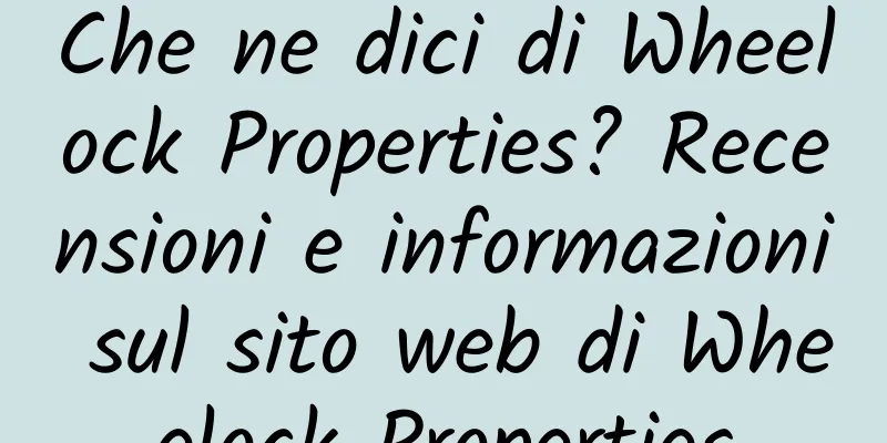 Che ne dici di Wheelock Properties? Recensioni e informazioni sul sito web di Wheelock Properties