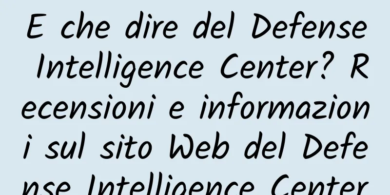 E che dire del Defense Intelligence Center? Recensioni e informazioni sul sito Web del Defense Intelligence Center