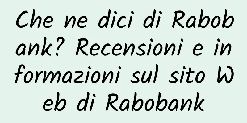 Che ne dici di Rabobank? Recensioni e informazioni sul sito Web di Rabobank