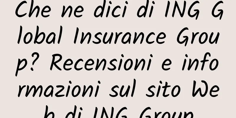 Che ne dici di ING Global Insurance Group? Recensioni e informazioni sul sito Web di ING Group