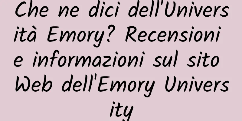 Che ne dici dell'Università Emory? Recensioni e informazioni sul sito Web dell'Emory University