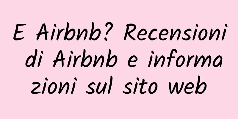 E Airbnb? Recensioni di Airbnb e informazioni sul sito web