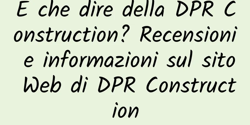 E che dire della DPR Construction? Recensioni e informazioni sul sito Web di DPR Construction