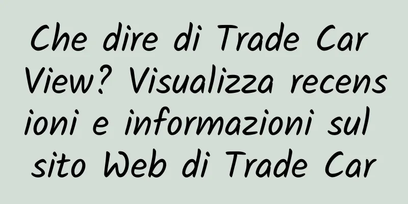 Che dire di Trade Car View? Visualizza recensioni e informazioni sul sito Web di Trade Car
