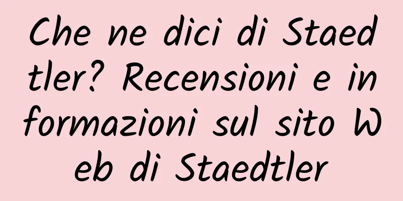 Che ne dici di Staedtler? Recensioni e informazioni sul sito Web di Staedtler