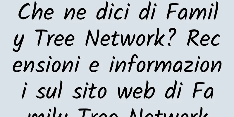 Che ne dici di Family Tree Network? Recensioni e informazioni sul sito web di Family Tree Network