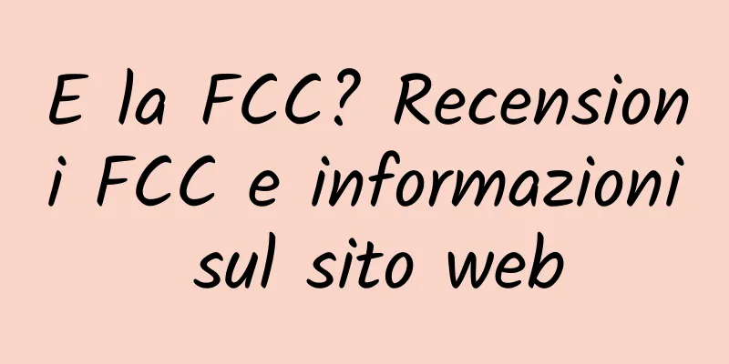 E la FCC? Recensioni FCC e informazioni sul sito web