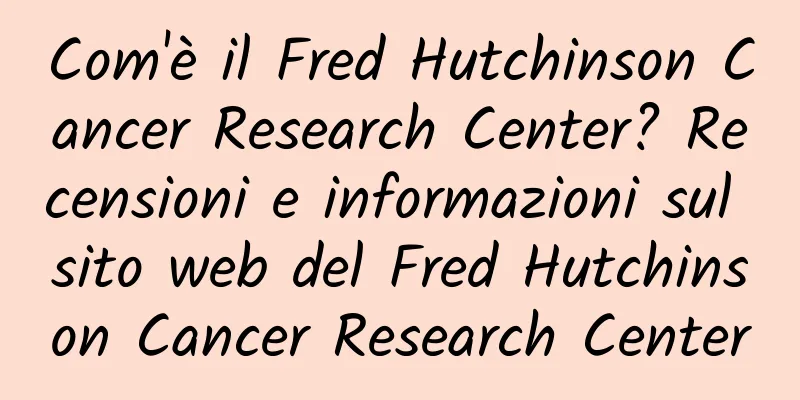 Com'è il Fred Hutchinson Cancer Research Center? Recensioni e informazioni sul sito web del Fred Hutchinson Cancer Research Center