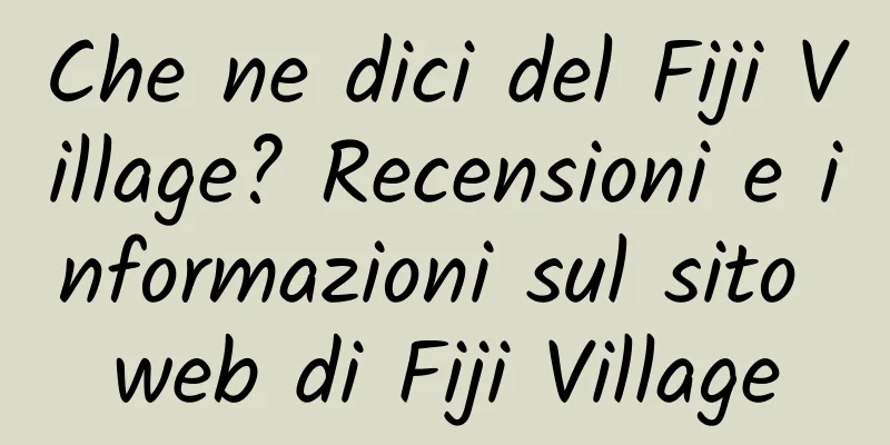 Che ne dici del Fiji Village? Recensioni e informazioni sul sito web di Fiji Village