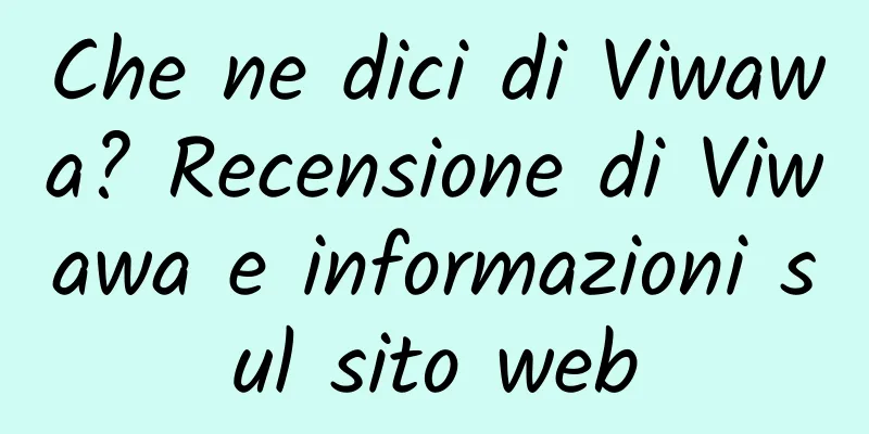 Che ne dici di Viwawa? Recensione di Viwawa e informazioni sul sito web
