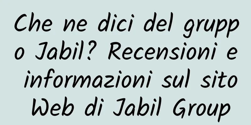 Che ne dici del gruppo Jabil? Recensioni e informazioni sul sito Web di Jabil Group