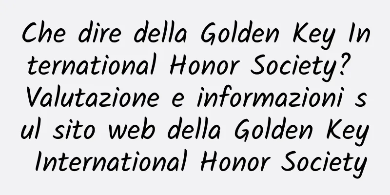 Che dire della Golden Key International Honor Society? Valutazione e informazioni sul sito web della Golden Key International Honor Society