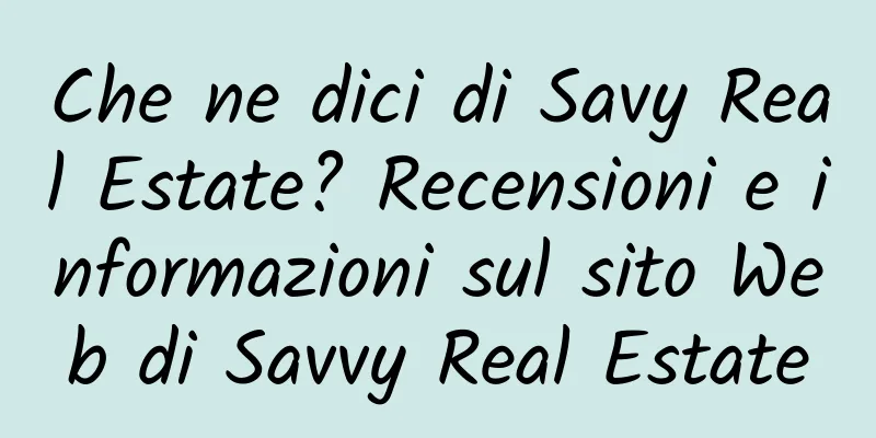Che ne dici di Savy Real Estate? Recensioni e informazioni sul sito Web di Savvy Real Estate