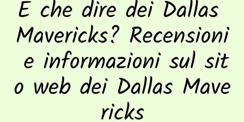 E che dire dei Dallas Mavericks? Recensioni e informazioni sul sito web dei Dallas Mavericks