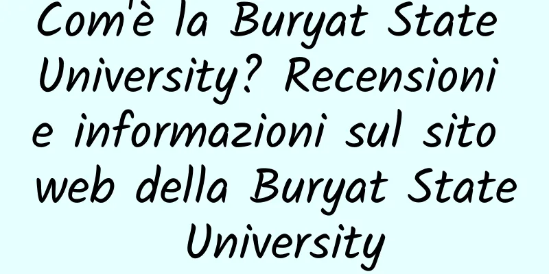 Com'è la Buryat State University? Recensioni e informazioni sul sito web della Buryat State University