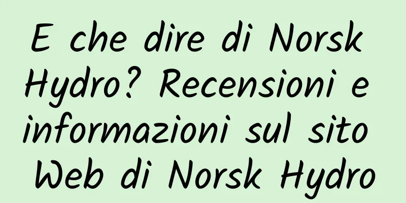 E che dire di Norsk Hydro? Recensioni e informazioni sul sito Web di Norsk Hydro