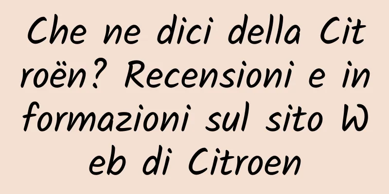 Che ne dici della Citroën? Recensioni e informazioni sul sito Web di Citroen