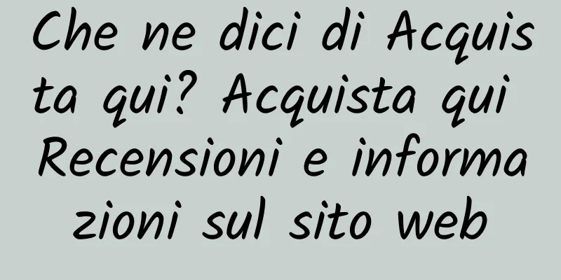 Che ne dici di Acquista qui? Acquista qui Recensioni e informazioni sul sito web