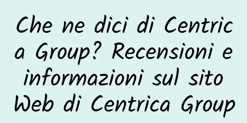 Che ne dici di Centrica Group? Recensioni e informazioni sul sito Web di Centrica Group