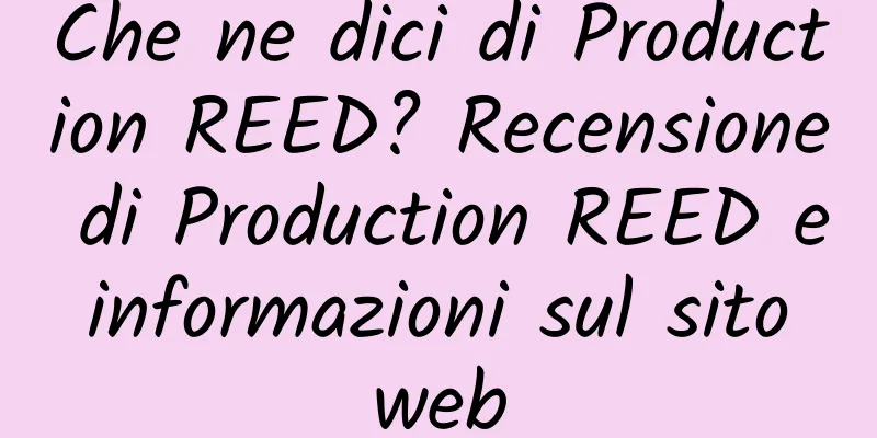 Che ne dici di Production REED? Recensione di Production REED e informazioni sul sito web