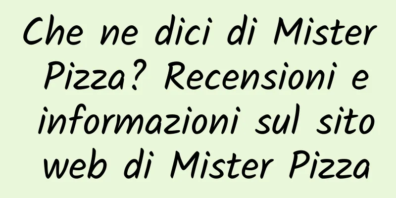 Che ne dici di Mister Pizza? Recensioni e informazioni sul sito web di Mister Pizza