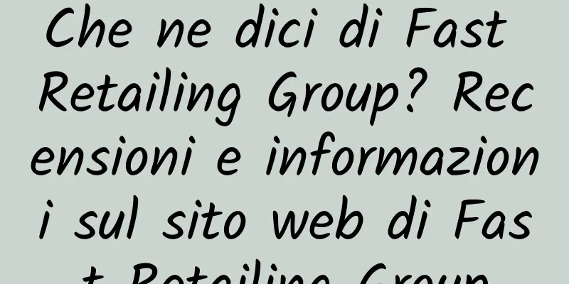 Che ne dici di Fast Retailing Group? Recensioni e informazioni sul sito web di Fast Retailing Group