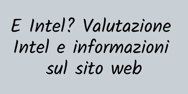 E Intel? Valutazione Intel e informazioni sul sito web