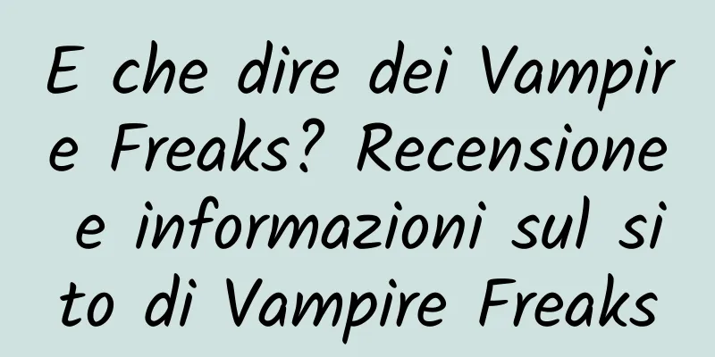 E che dire dei Vampire Freaks? Recensione e informazioni sul sito di Vampire Freaks