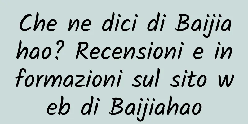 Che ne dici di Baijiahao? Recensioni e informazioni sul sito web di Baijiahao