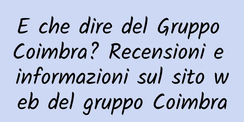 E che dire del Gruppo Coimbra? Recensioni e informazioni sul sito web del gruppo Coimbra