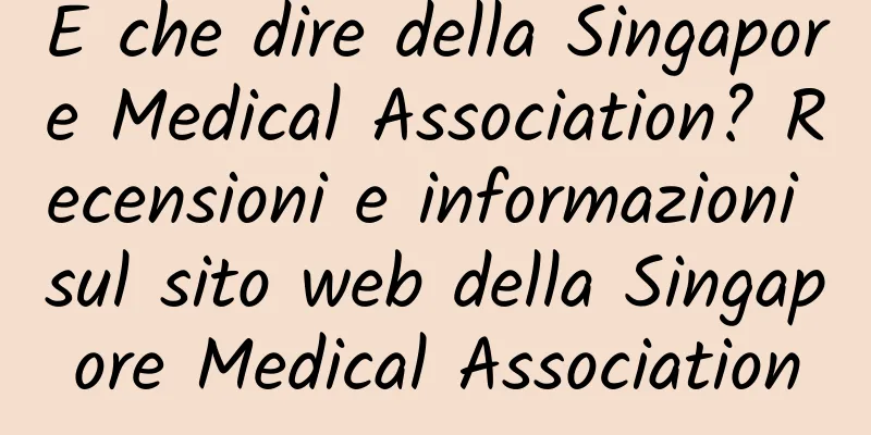 E che dire della Singapore Medical Association? Recensioni e informazioni sul sito web della Singapore Medical Association
