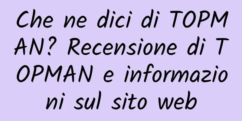 Che ne dici di TOPMAN? Recensione di TOPMAN e informazioni sul sito web