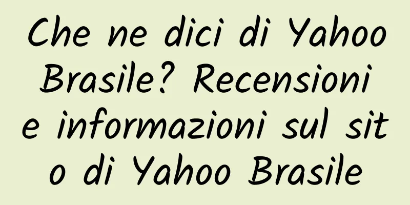 Che ne dici di Yahoo Brasile? Recensioni e informazioni sul sito di Yahoo Brasile