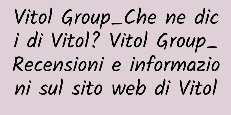 Vitol Group_Che ne dici di Vitol? Vitol Group_Recensioni e informazioni sul sito web di Vitol