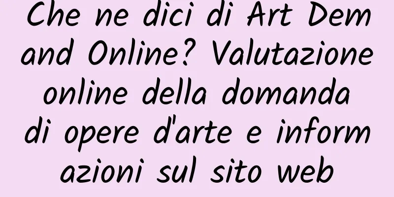 Che ne dici di Art Demand Online? Valutazione online della domanda di opere d'arte e informazioni sul sito web