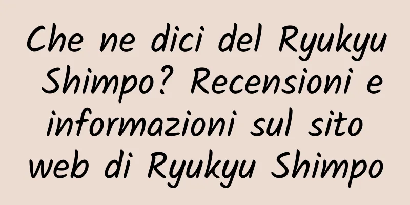 Che ne dici del Ryukyu Shimpo? Recensioni e informazioni sul sito web di Ryukyu Shimpo