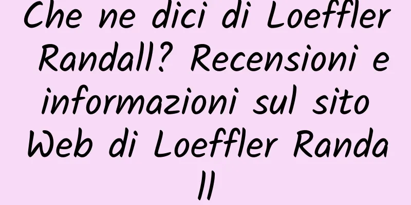 Che ne dici di Loeffler Randall? Recensioni e informazioni sul sito Web di Loeffler Randall