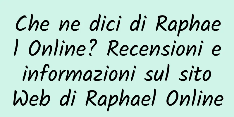 Che ne dici di Raphael Online? Recensioni e informazioni sul sito Web di Raphael Online