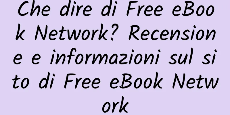 Che dire di Free eBook Network? Recensione e informazioni sul sito di Free eBook Network