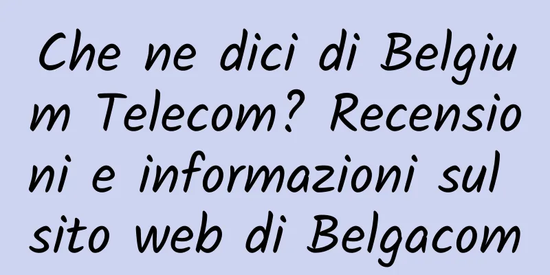 Che ne dici di Belgium Telecom? Recensioni e informazioni sul sito web di Belgacom