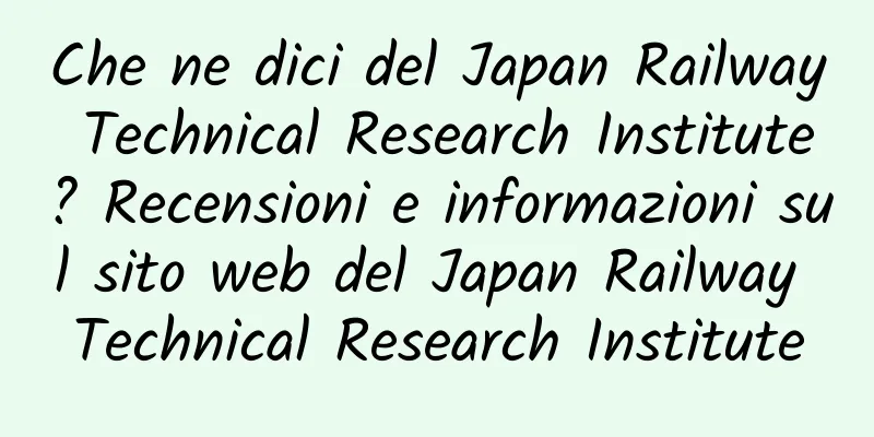 Che ne dici del Japan Railway Technical Research Institute? Recensioni e informazioni sul sito web del Japan Railway Technical Research Institute