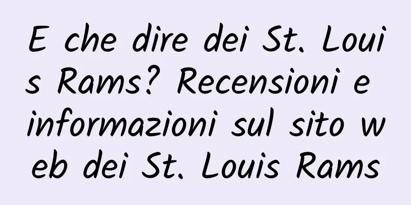 E che dire dei St. Louis Rams? Recensioni e informazioni sul sito web dei St. Louis Rams