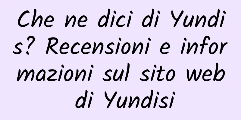 Che ne dici di Yundis? Recensioni e informazioni sul sito web di Yundisi