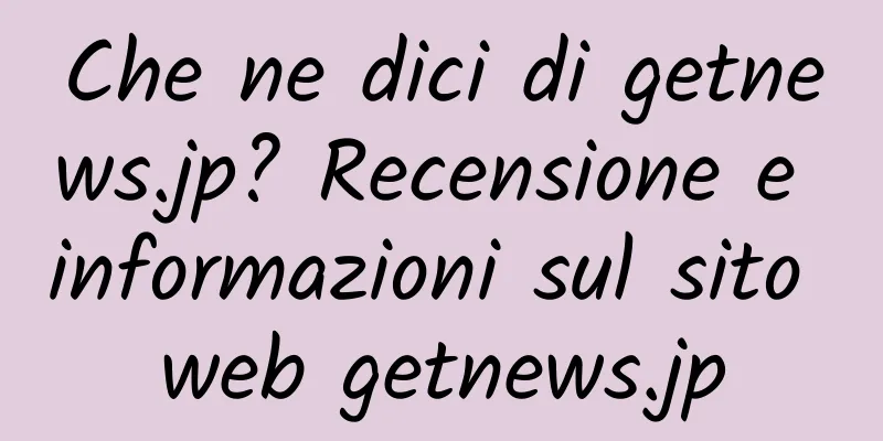 Che ne dici di getnews.jp? Recensione e informazioni sul sito web getnews.jp