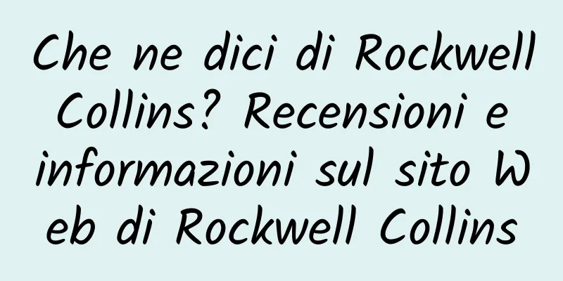 Che ne dici di Rockwell Collins? Recensioni e informazioni sul sito Web di Rockwell Collins