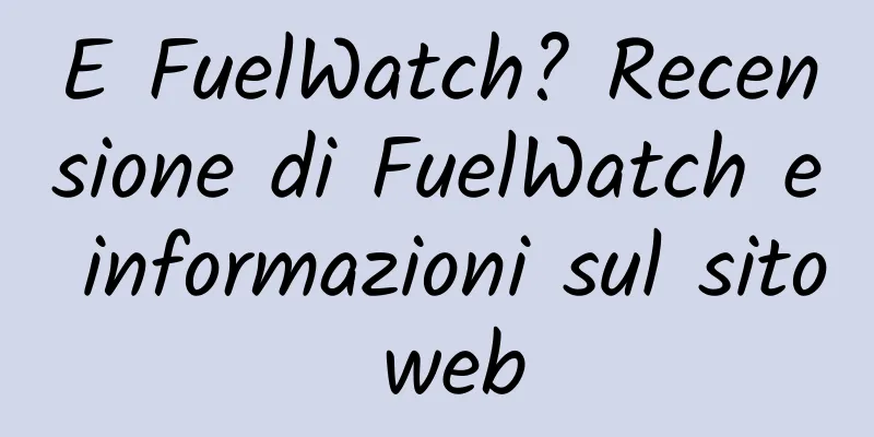 E FuelWatch? Recensione di FuelWatch e informazioni sul sito web